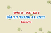 Bài 7.7 trang 41 Toán 10 Kết nối tri thức Tập 2